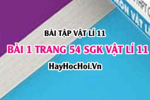Giải bài 1 trang 54 SGK Vật lí 11: Định luật ôm đối với toàn mạch